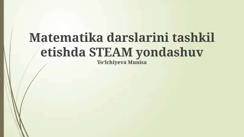 Matematika darslarini tashkil etishda STEAM yondashuv