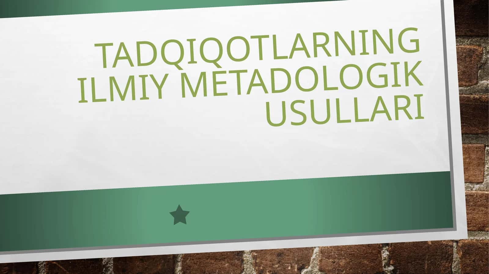 Tadqiqotlarning ilmiy metadologik usullari