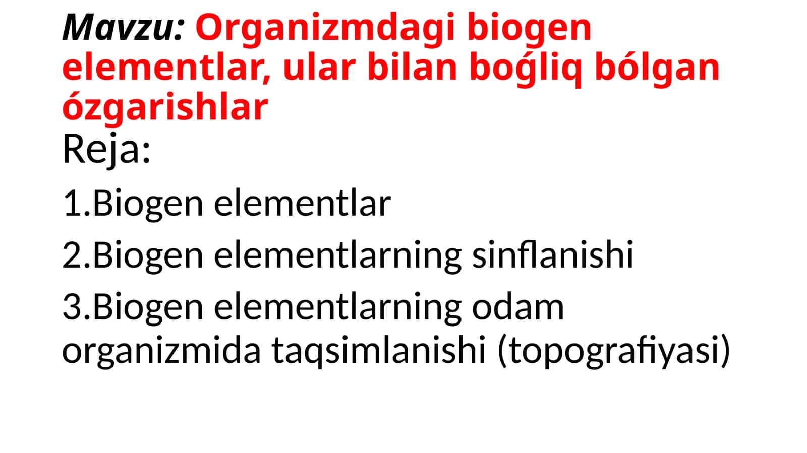 Organizmdagi biogen elementlar, ular bilan boǵliq bólgan ózgarishlar