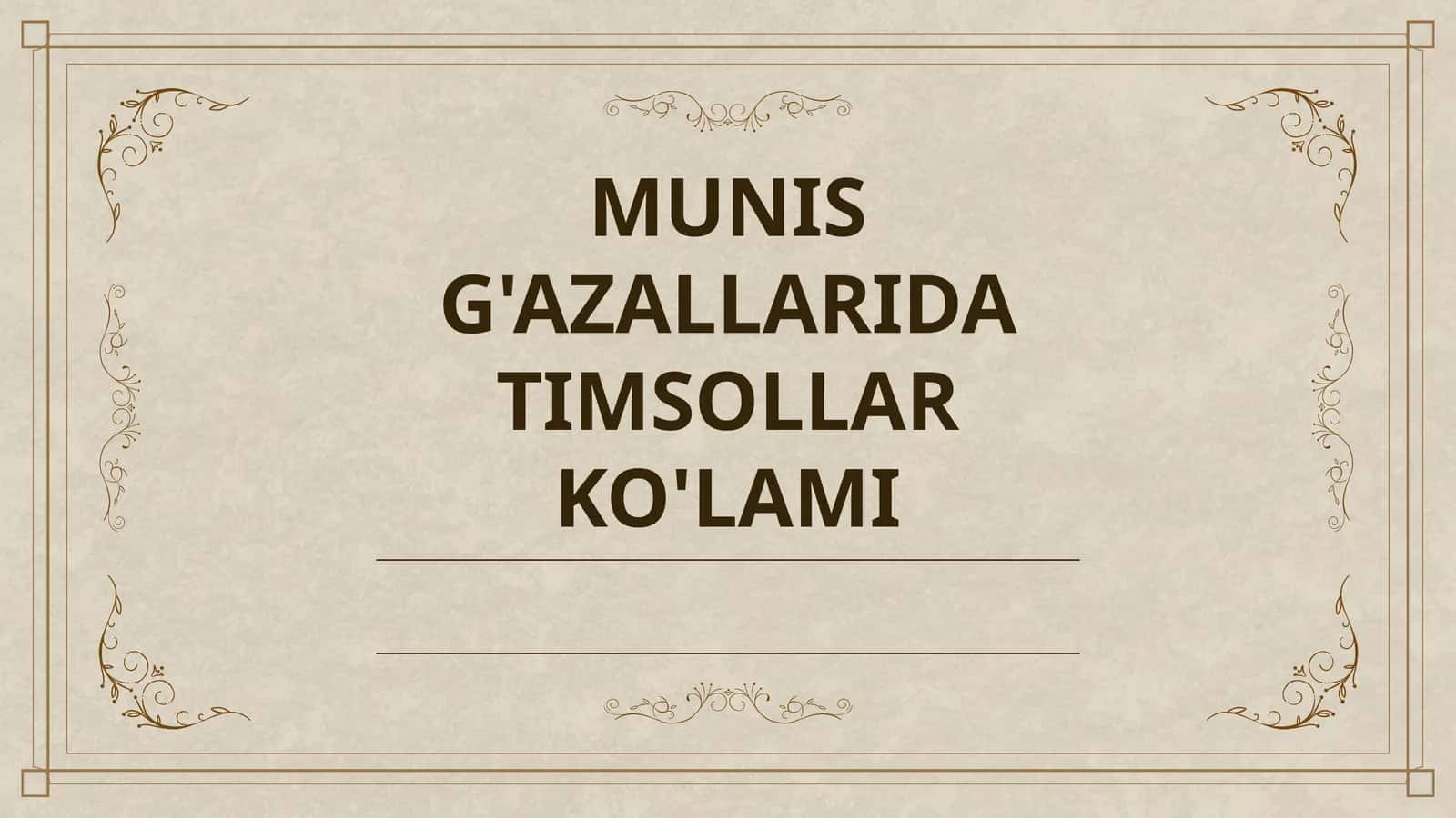 MUNIS G'AZALLARIDA TIMSOLLAR KO'LAMI