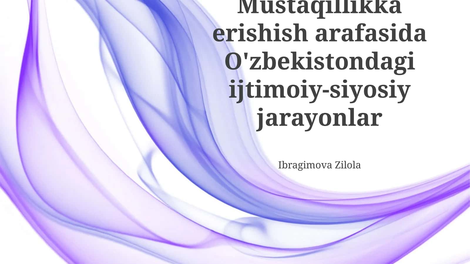 Mustaqillikka erishish arafasida O'zbekistondagi ijtimoiy-siyosiy jarayonlar