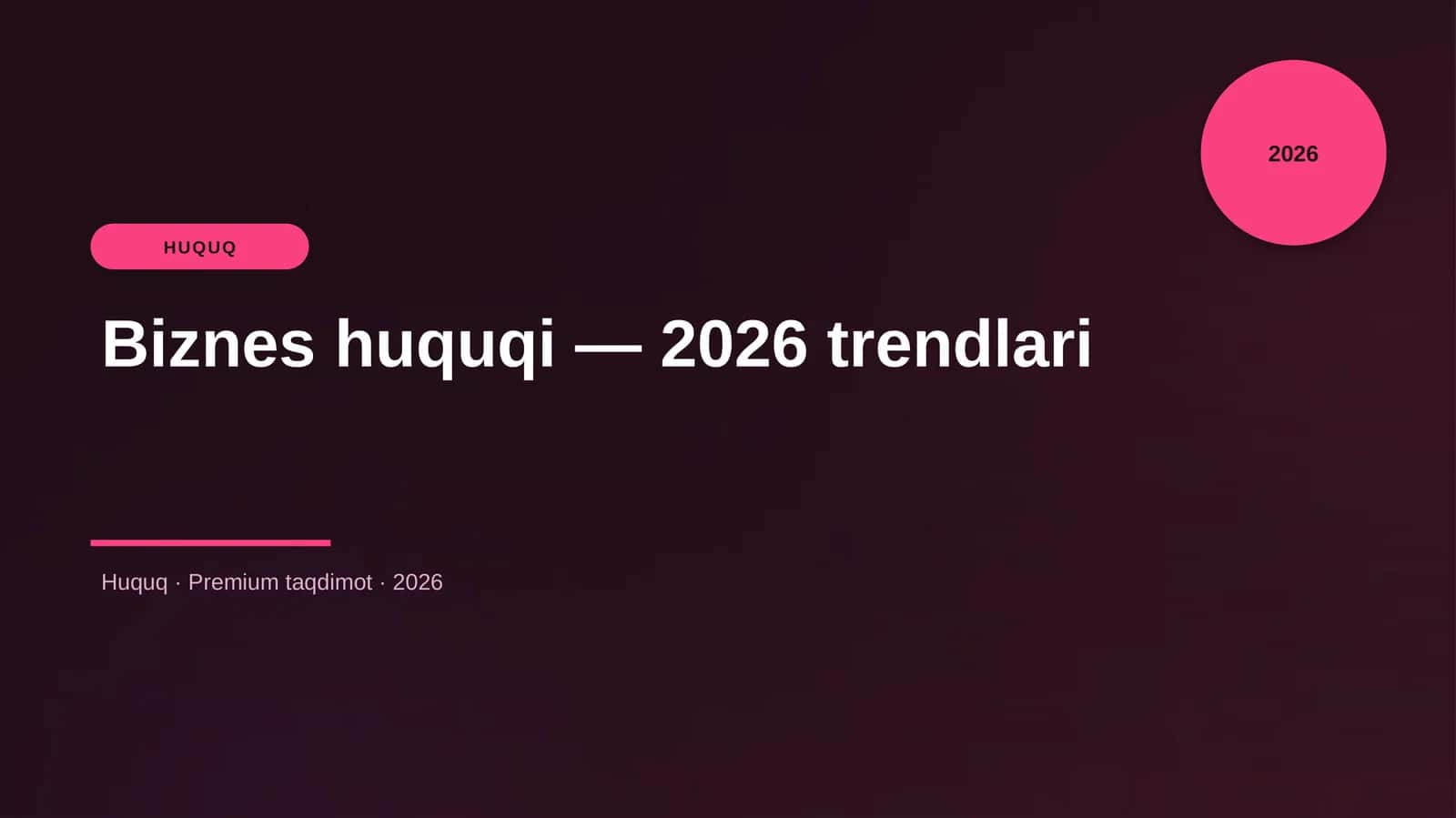 Biznes huquqi — 2026 trendlari