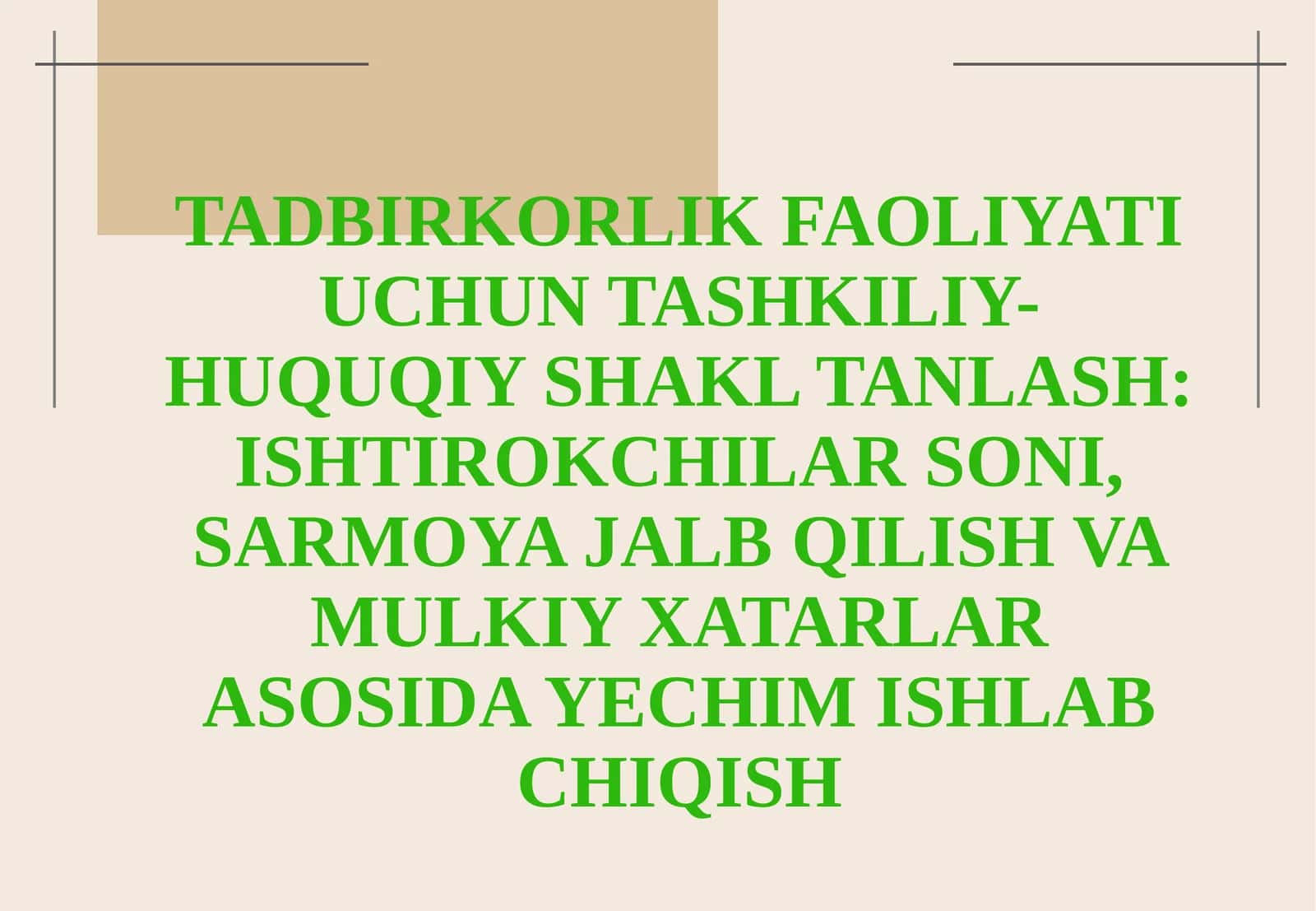 Tadbirkorlik faoliyati uchun tashkiliy-huquqiy shakl tanlash: ishtirokchilar soni, sarmoya jalb qilish va mulkiy xatarlar asosi dayechim ishlab chiqish