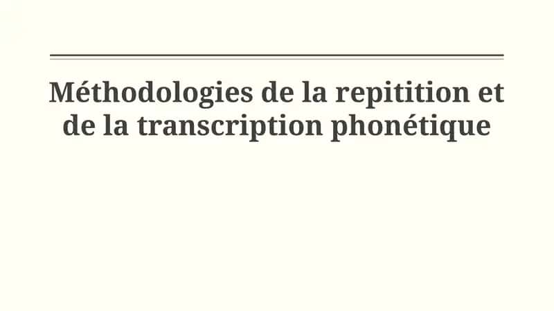Répétition et Transcription Phonétique: Fondements et Applications