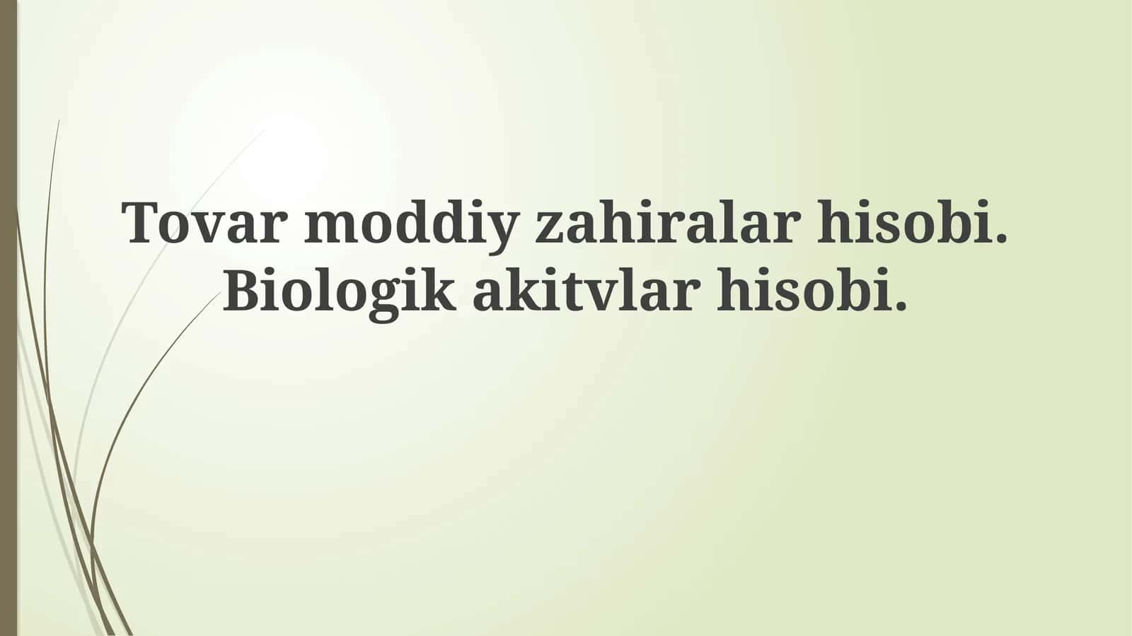Tovar-moddiy zaxiralarni hisobga olish va baholash