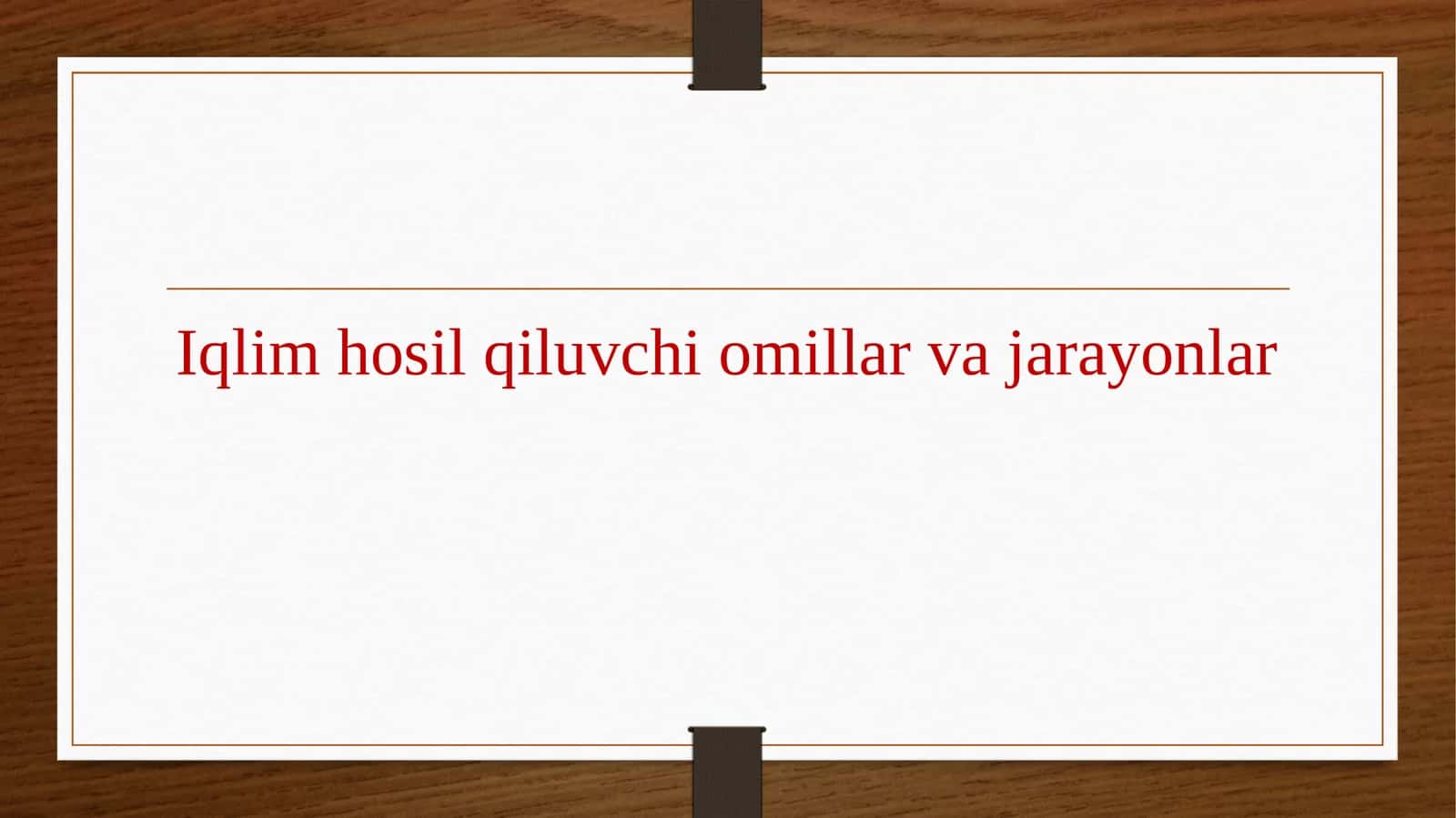 Iqlimhosil qiluvchi omillar va jarayonlar