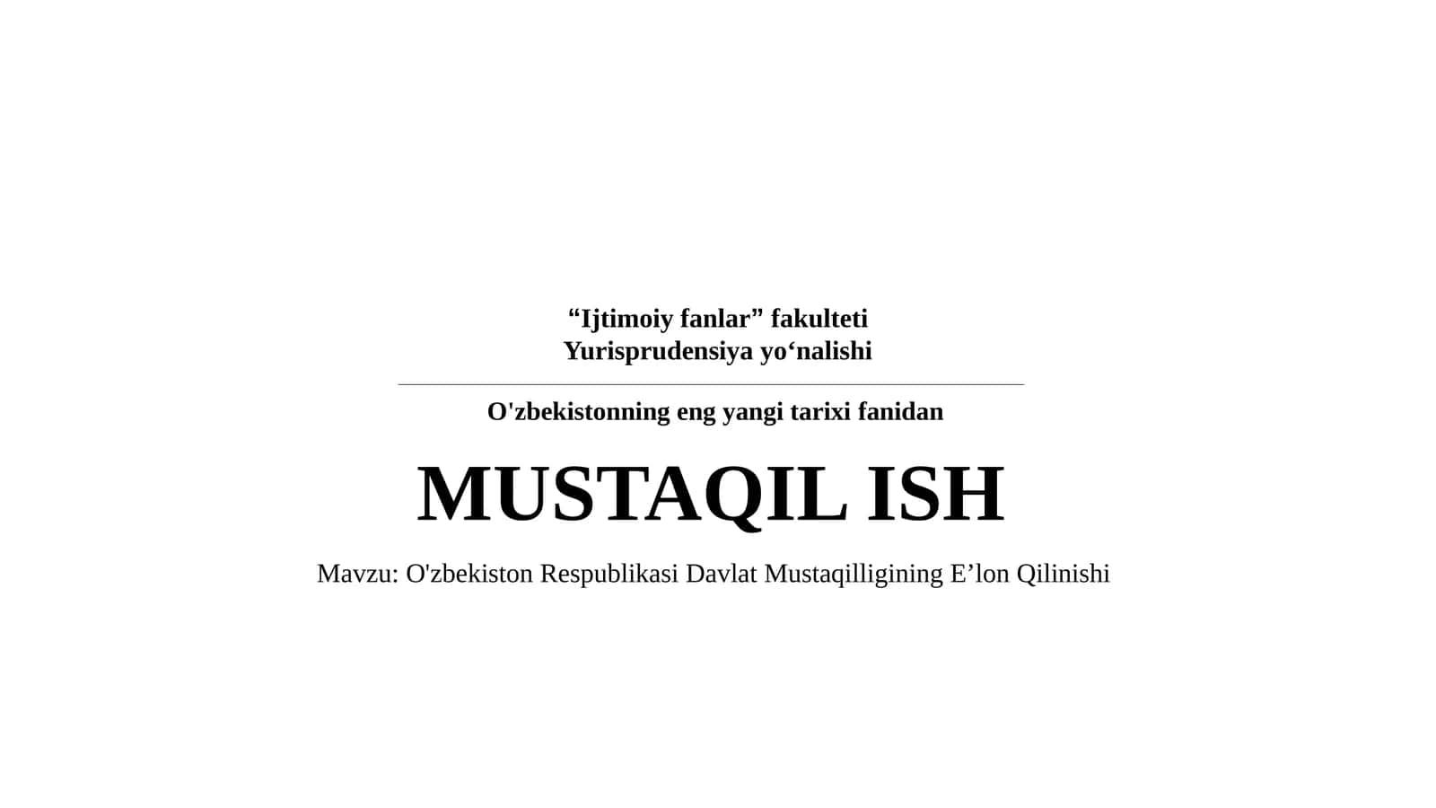 O'zbekiston Respublikasi Davlat Mustaqilligining E’lon Qilinishi