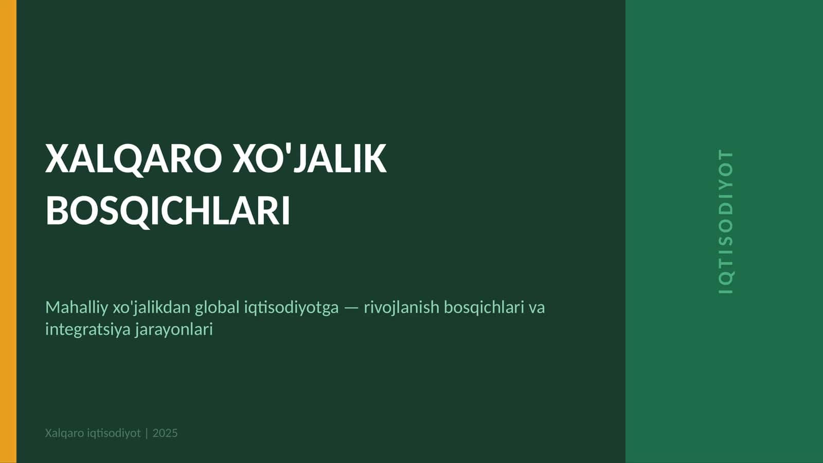 Xalqaro xo'jalikdan global iqtisodiyotga — rivojlanish bosqichlari va integratsiya jarayonlari