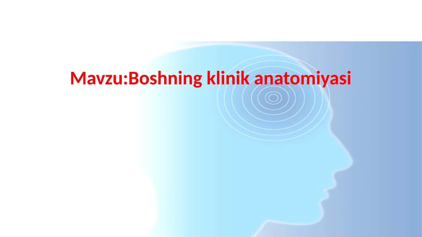 Boshning klinik anatomiyasi
