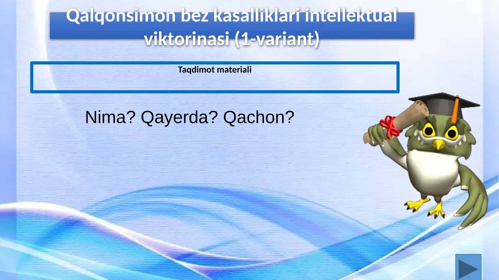 Qalqonsimon bez kasalliklari intellektual viktorinasi (1-variant)