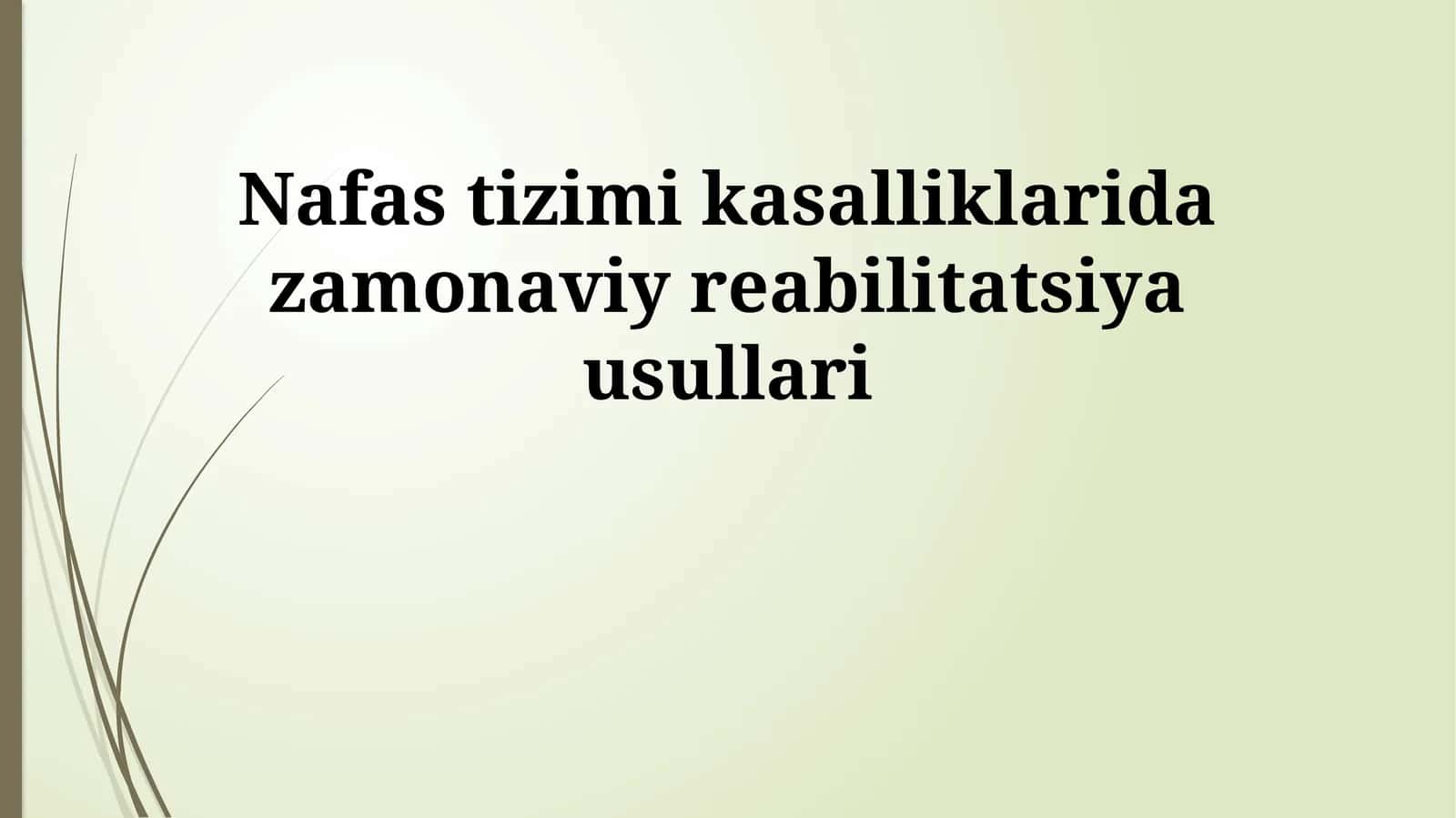 Nafas tizimi kasalliklarida zamonaviy reabilitatsiya usullari