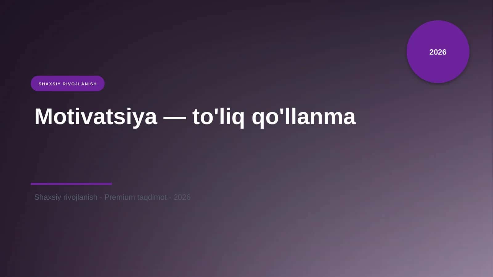 Motivatsiya — to'liq qo'llanma
