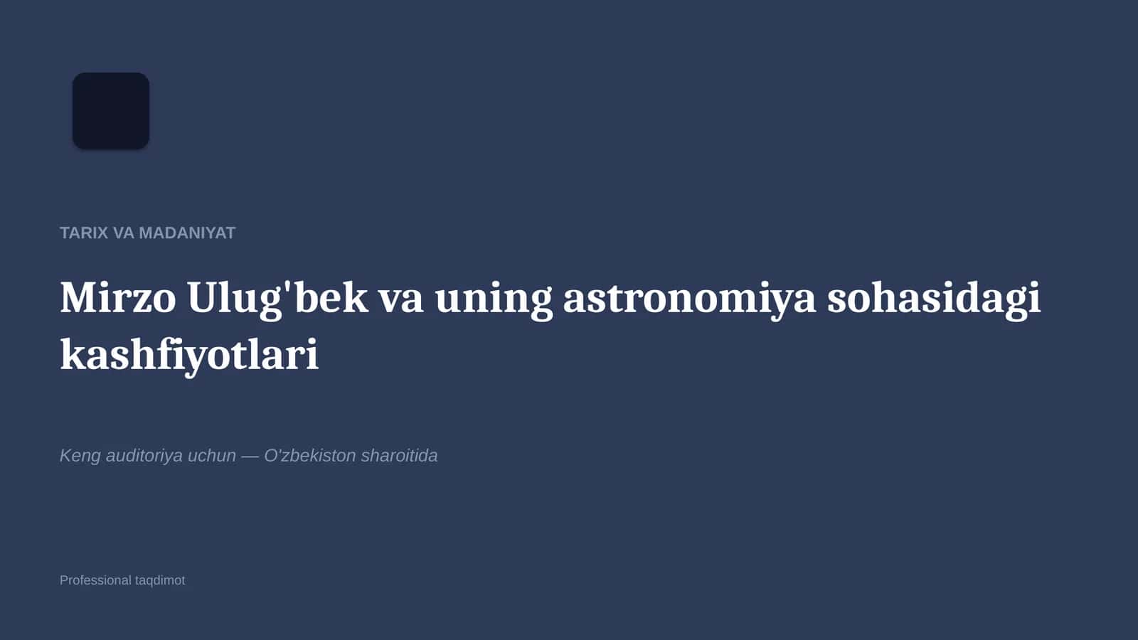 Mirzo Ulug'bek va uning astronomiya sohasidagi kashfiyotlari