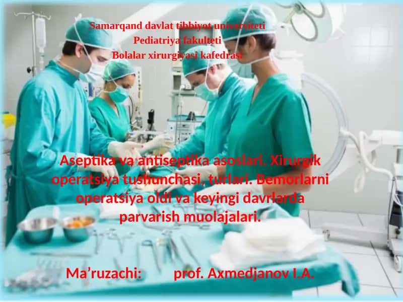 Aseptika va antiseptika asoslari