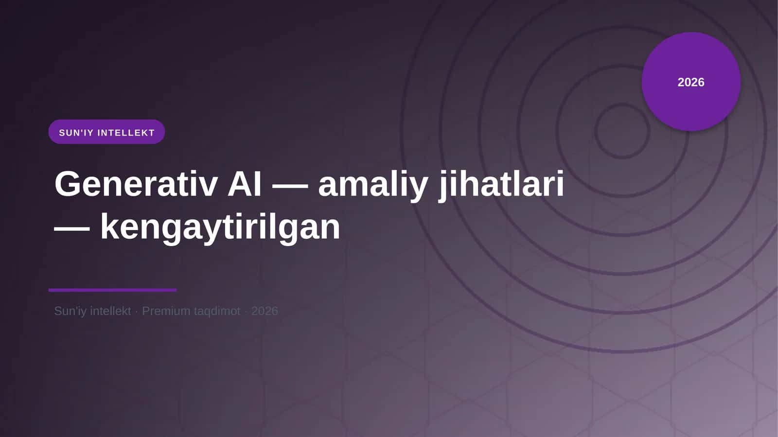Generativ AI — amaliy jihatlari — kengaytirilgan
