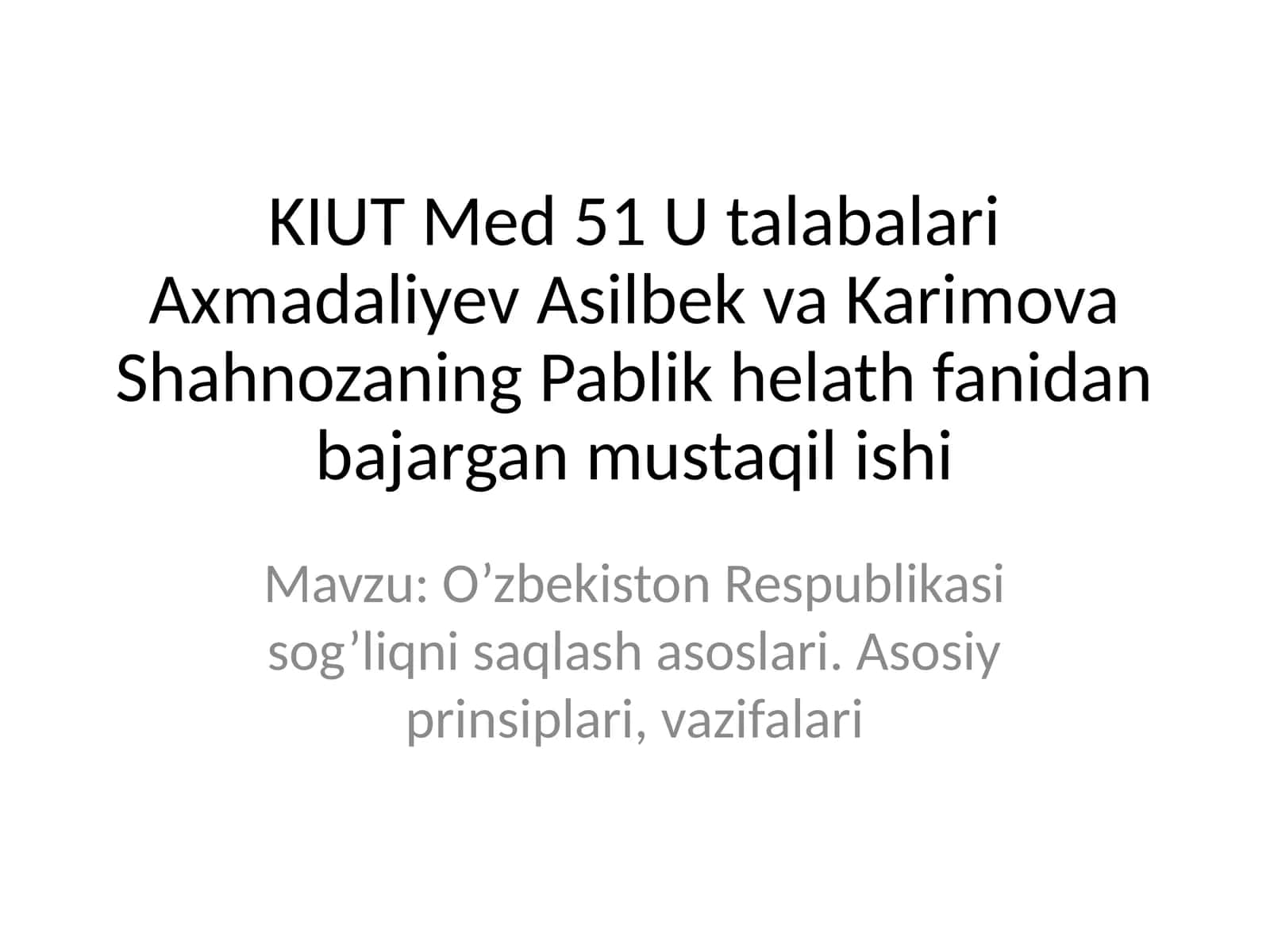 O'zbekiston Respublikasi sog'liqni saqlash asoslari. Asosiy prinsiplari, vazifalari