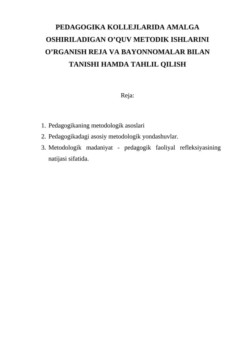 PEDAGOGIKA KOLLEJLARIDA AMALGA OSHIRILADIGAN O’QUV METODIK ISHLARINI O’RGANISH REJA VA BAYONNOMALAR BILAN TANISHI HAMDA TAHLIL QILISH