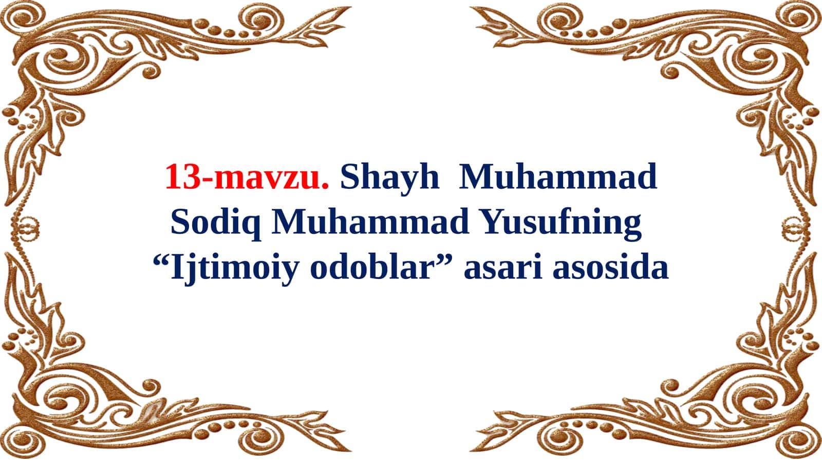 Shayh Muhammad Sodiq Muhammad Yusufning "Ijtimoiy odoblar" asari asosida