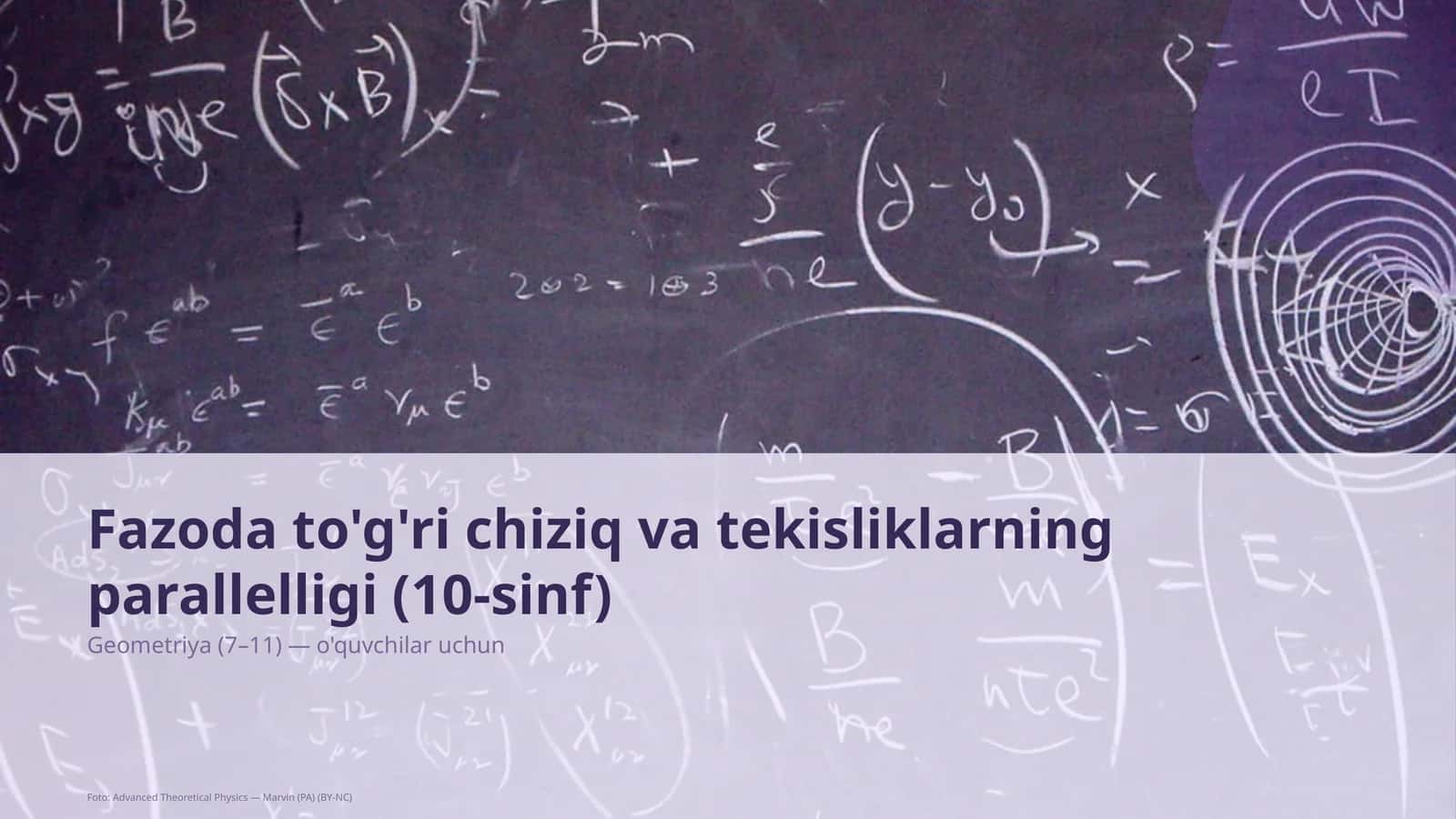 Fazoda to'g'ri chiziq va tekisliklarning parallelligi (10-sinf)