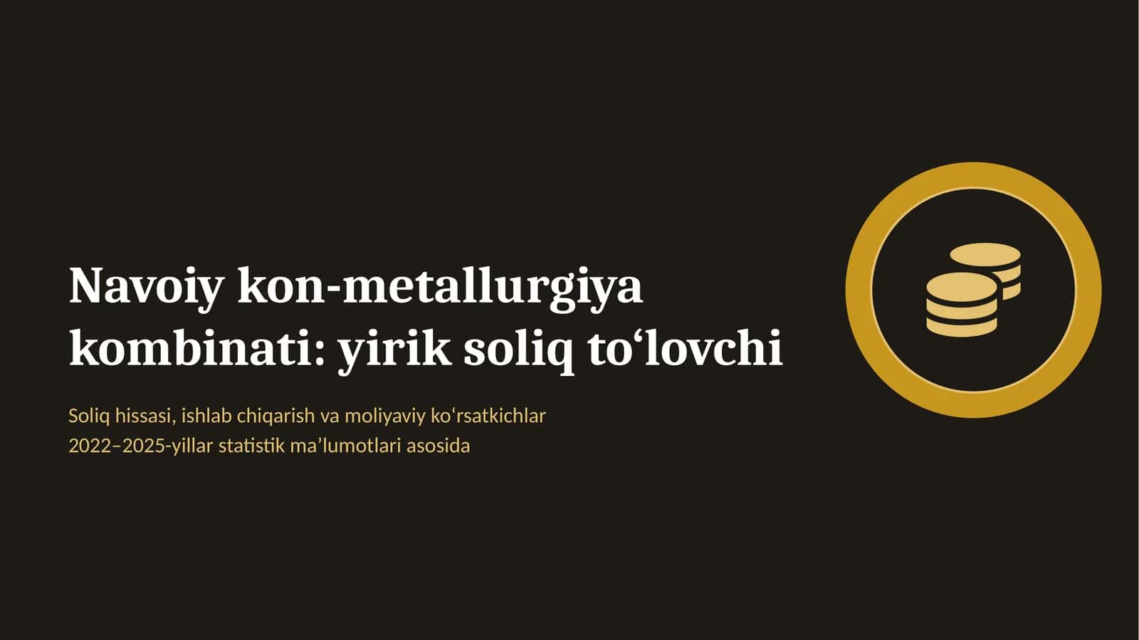 Navoiy kon-metallurgiya kombinati: yirik soliq to‘lovchi