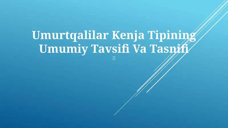 Umurtqalilar Kenja Tipining Umumiy Tavsifi Va Tasnifi