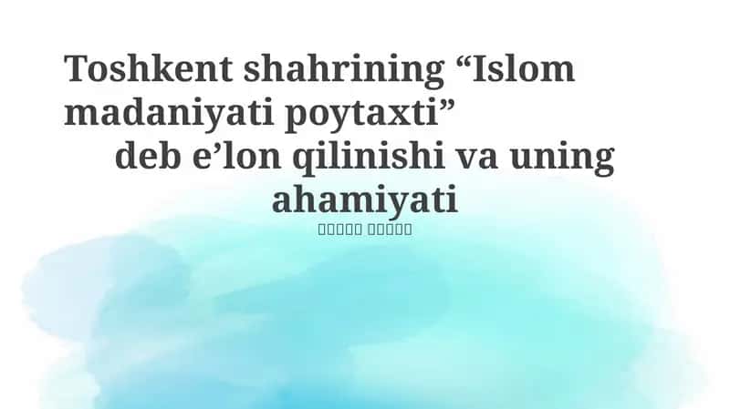 Toshkent – Islom madaniyati poytaxti: Tarix va meros