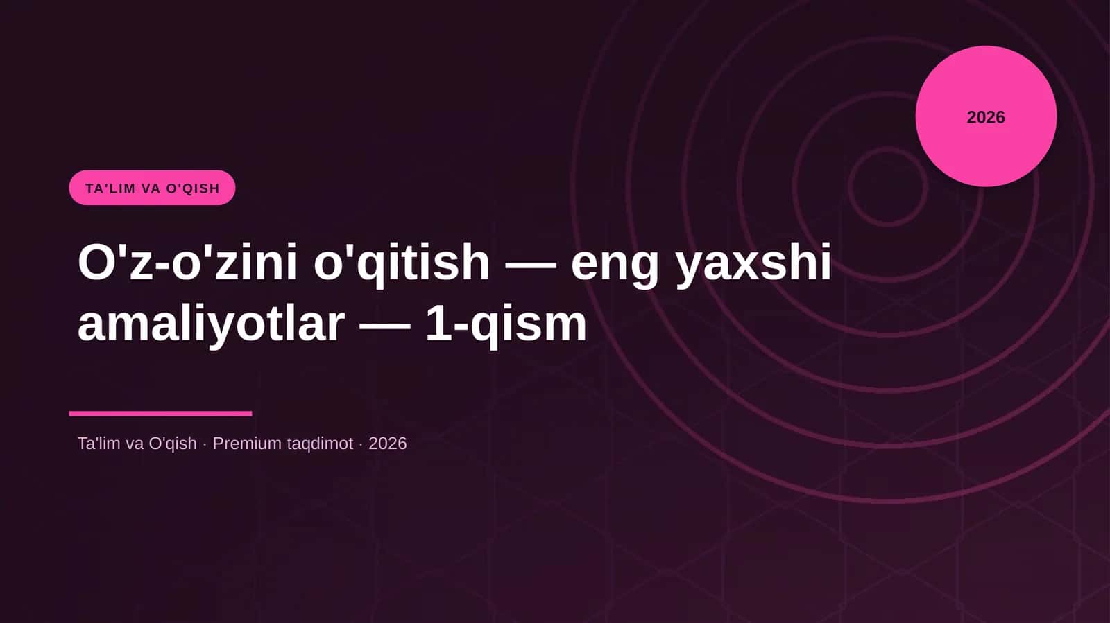 O'z-o'zini o'qitish — eng yaxshi amaliyotlar — 1-qism