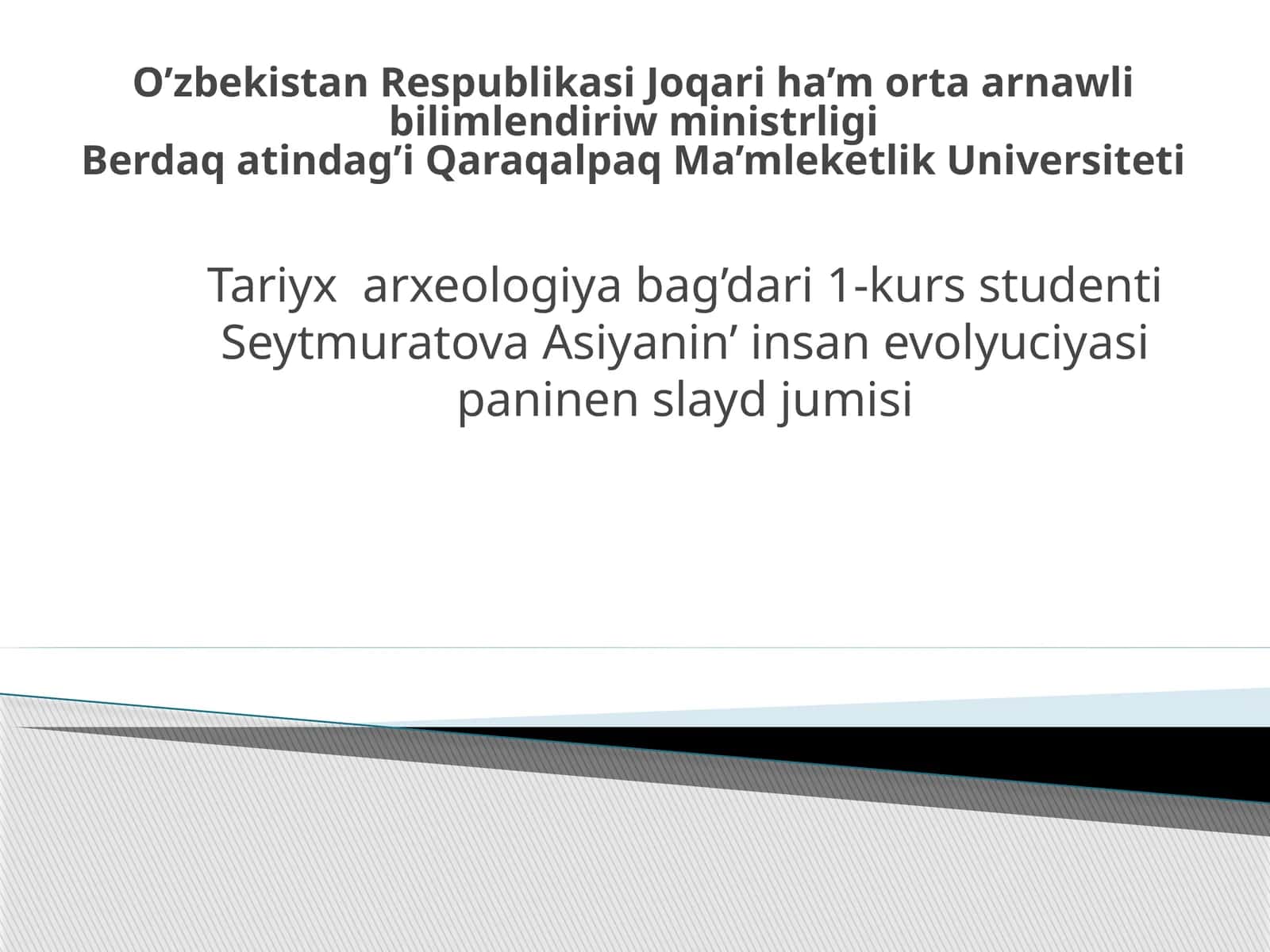 Seytmuratova Asiyani insan evolyutsiyasi