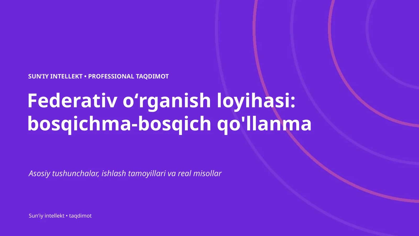 Federativ oʻrganish loyihasi: bosqichma-bosqich qo'llanma