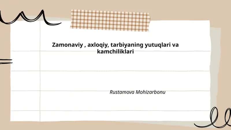 Zamonaviy, axloqiy, tarbiyaning yutuqlari va kamchiliklari