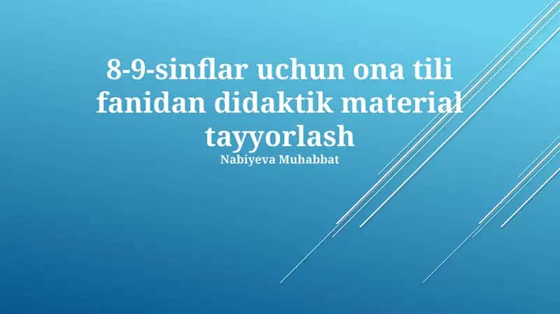 8-9-sinflar uchun ona tili fanidan didaktik material tayyorlash