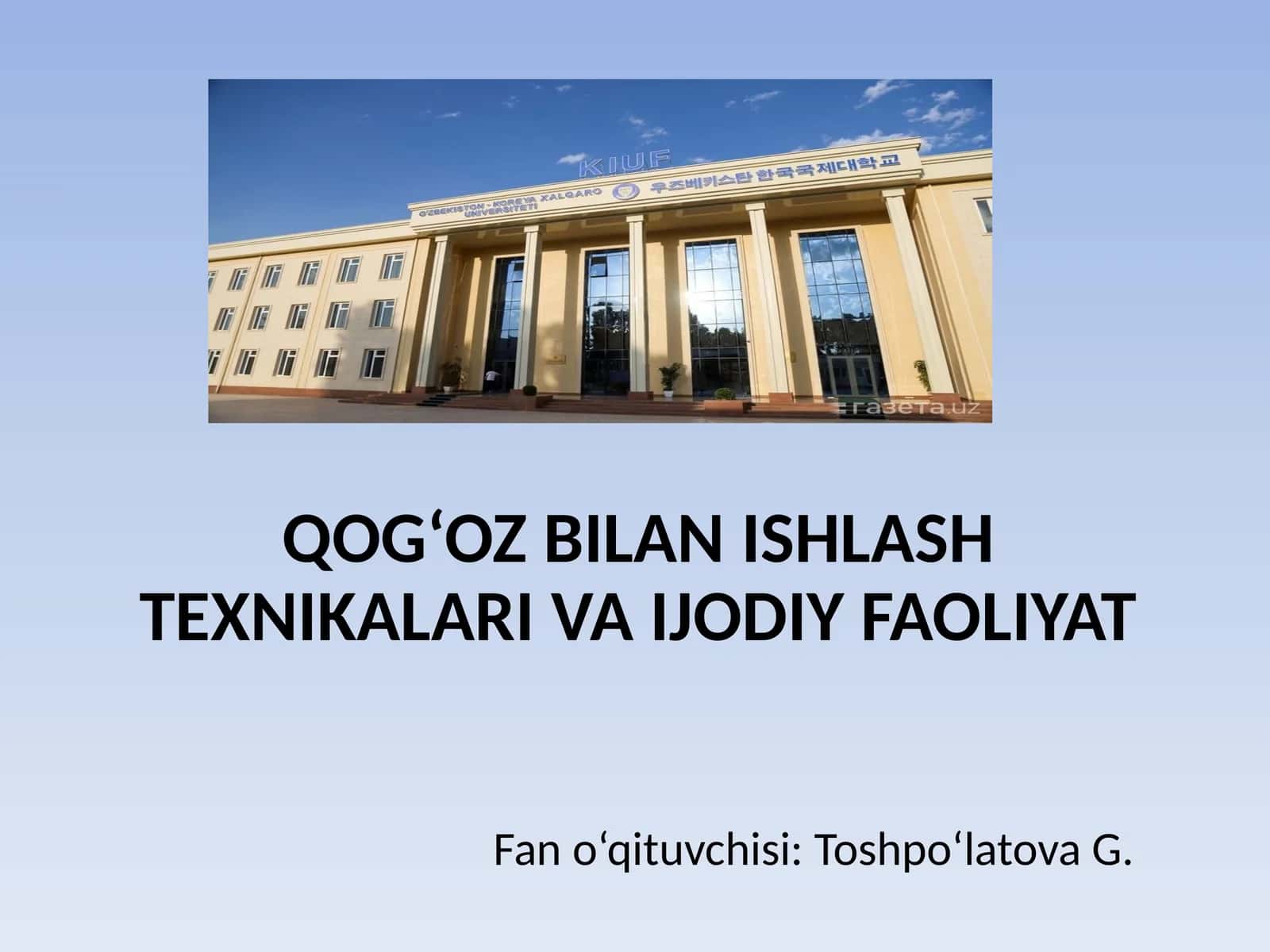 QOG‘OZ BILAN ISHLASH TEXNIKALARI VA IJODIY FAOLIYAT