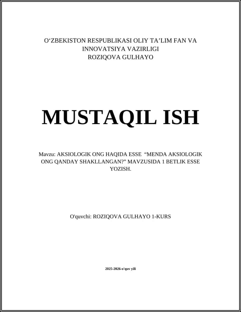 AKSIOLOGIK ONG HAQIDA ESSE "MENDA AKSIOLOGIK ONG QANDAY SHAKLLANGAN?" MAVZUSIDA 1 BETLIK ESSE YOZISH