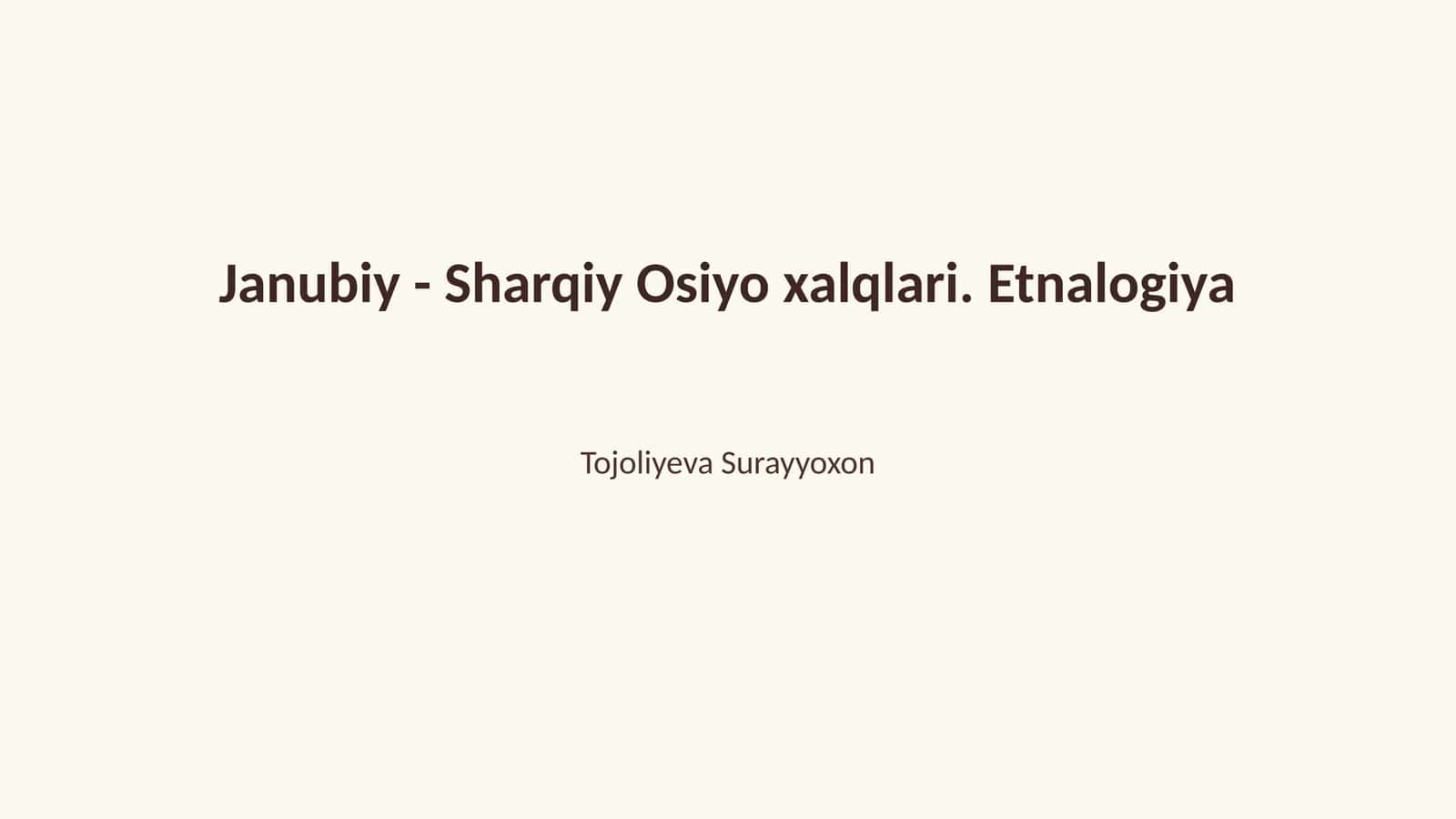 Janubiy - Sharqiy Osiyo xalqlari. Etnalogiya