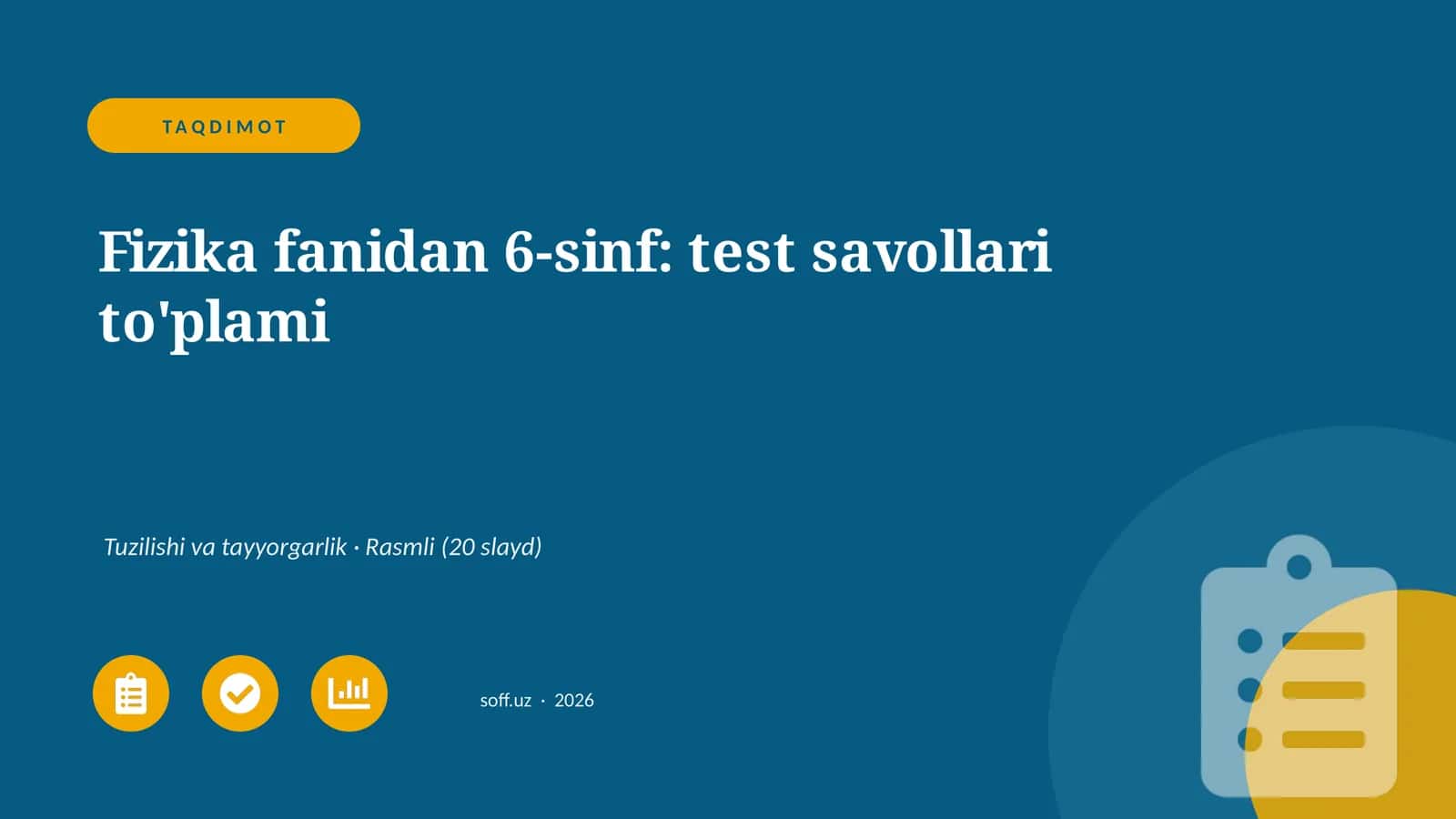 Fizika fanidan 6-sinf: test savollari to'plami