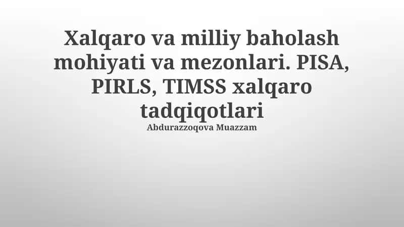 Xalqaro va milliy baholash mohiyati va mezonlari