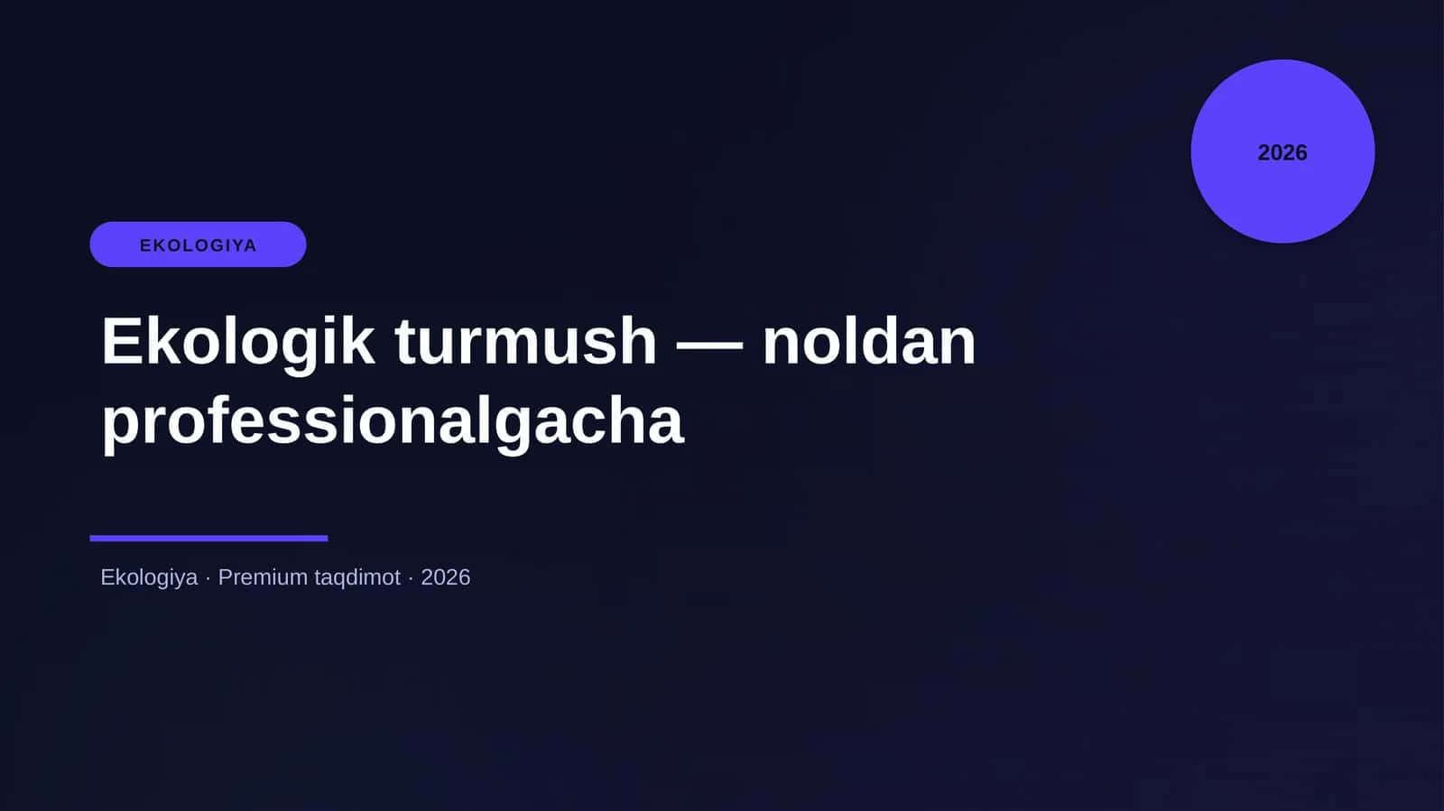 Ekologik turmush — noldan professionalgacha