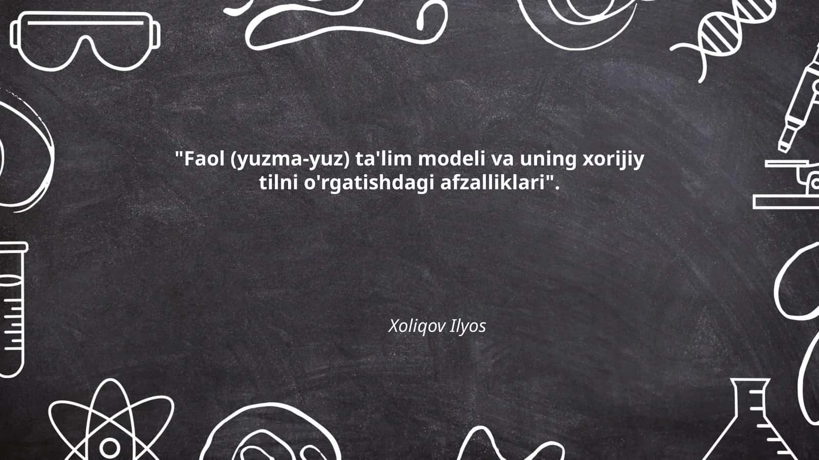 Faol (yuzma-yuz) ta'lim modeli va uning xorijiy tilni o'rgatishdagi afzalliklari