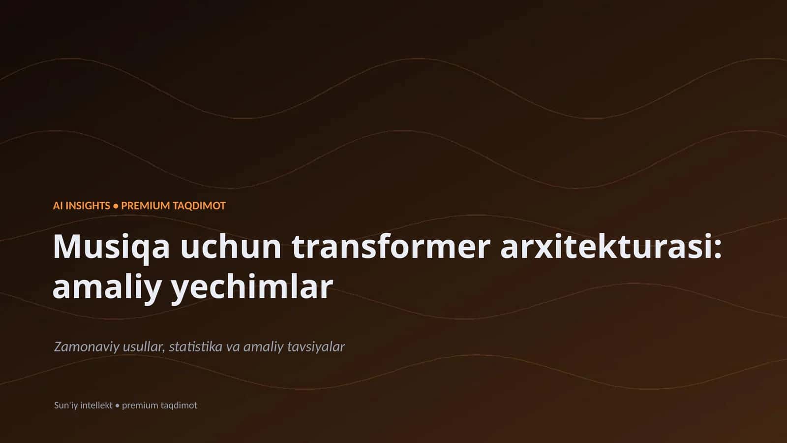 Musiqa uchun transformer arxitekturasi: amaliy yechimlar