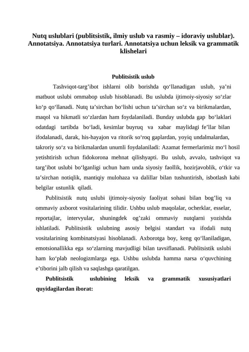 Nutq uslublari (publitsistik, ilmiy uslub va rasmiy – idoraviy uslublar). Annotatsiya. Annotatsiya turlari. Annotatsiya uchun leksik va grammatik klishelari