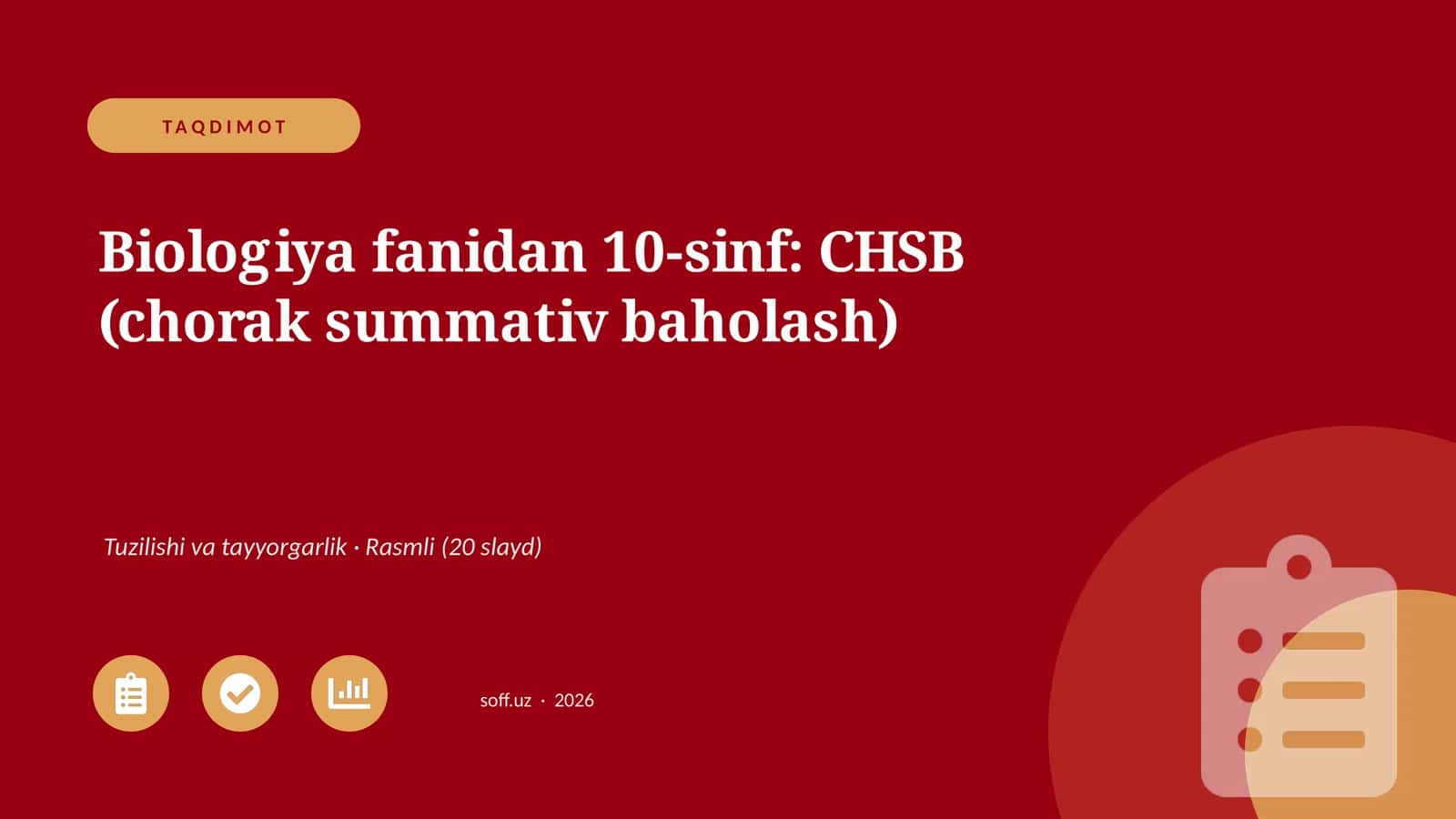 Biologiya fanidan 10-sinf: CHSB (chorak summativ baholash)
