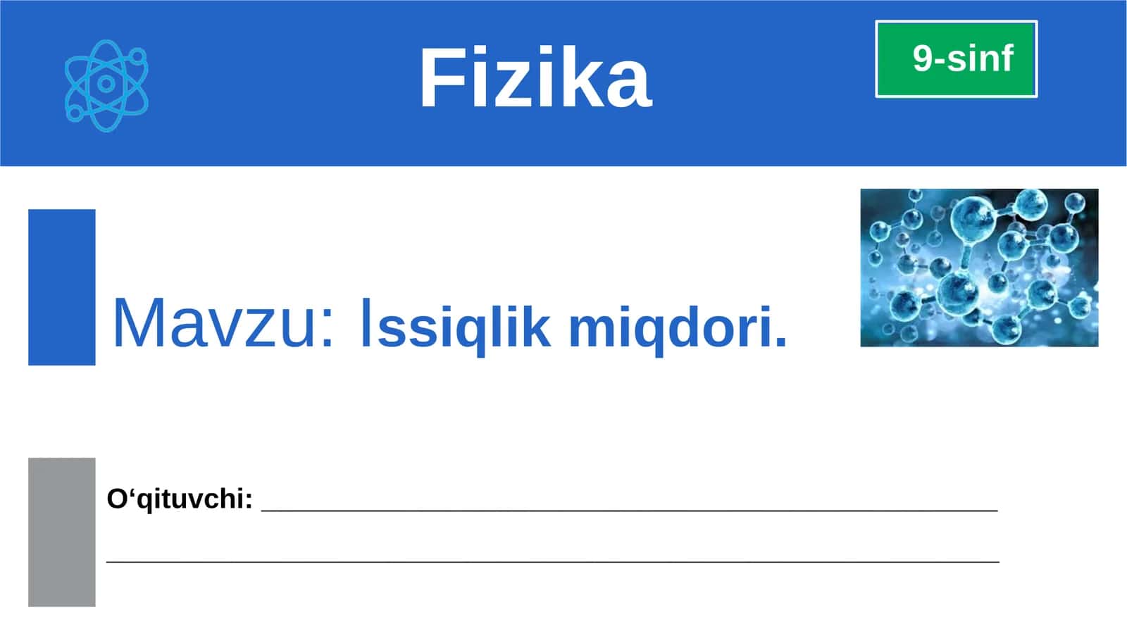 Issiqlik miqdori. 9-sinf fizika fanidan dars ishlanma