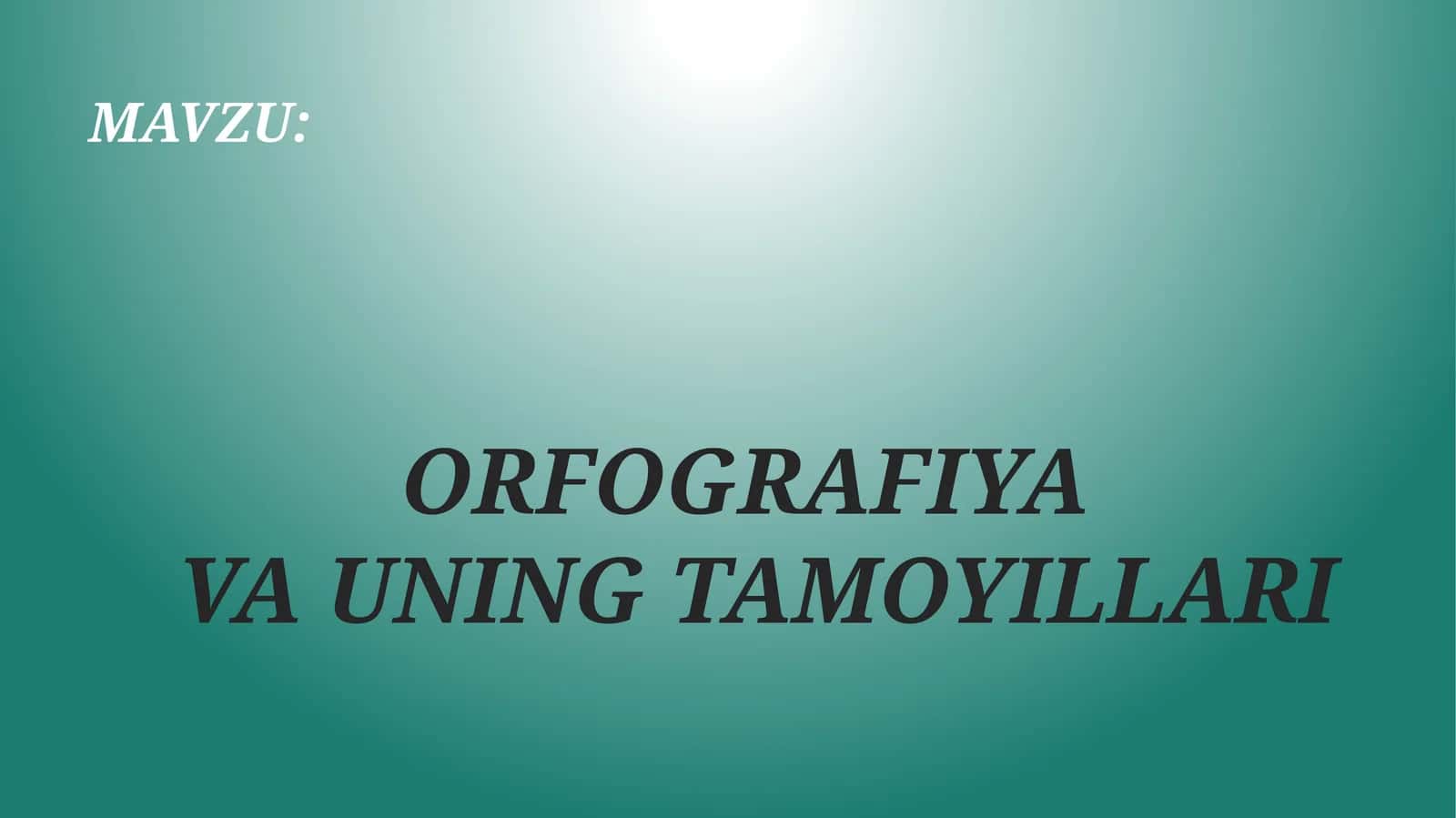 ORFOGRAFIYA VA UNING TAMOYILLARI