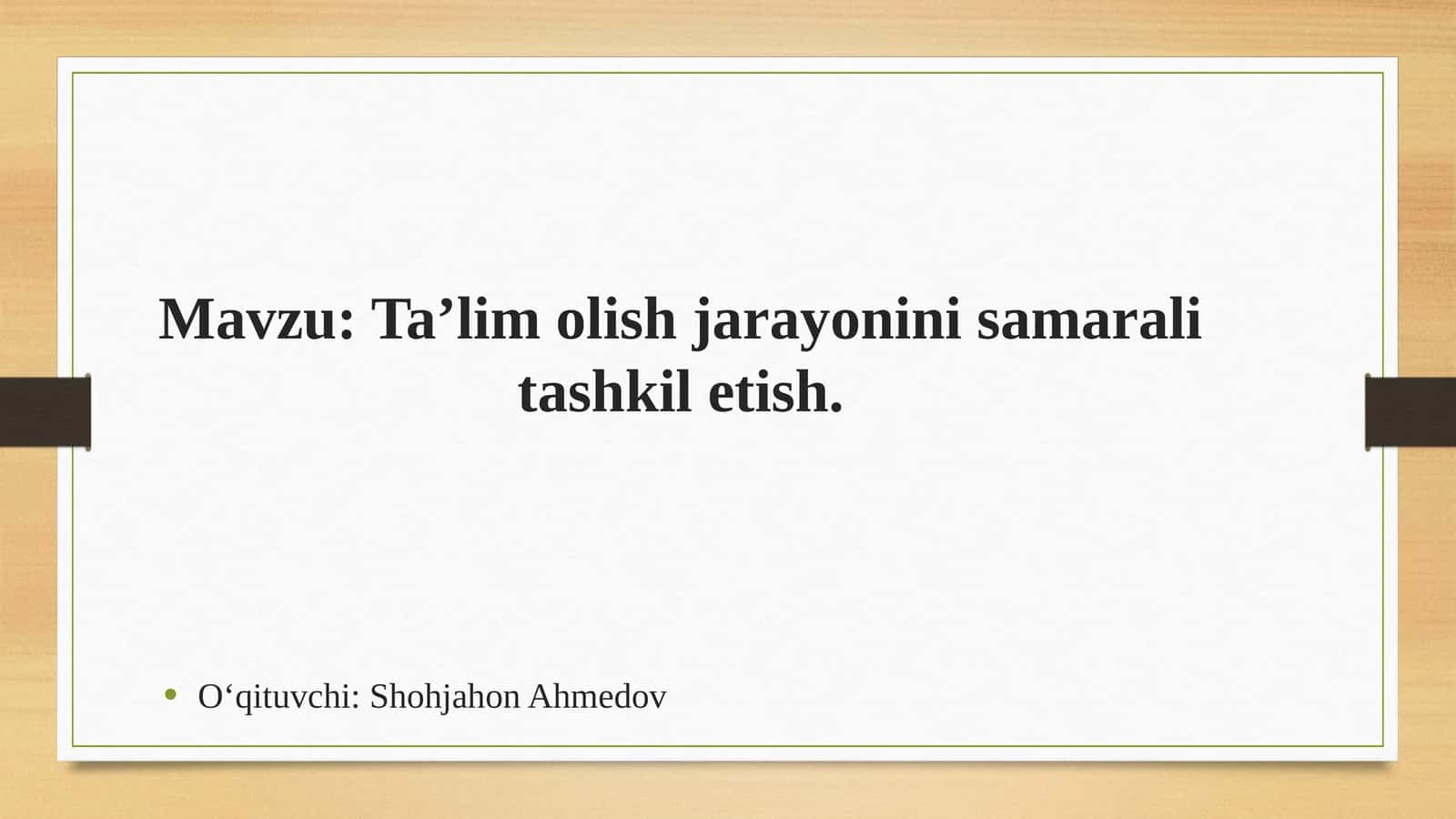 Ta’lim olish jarayonini samarali tashkil etish