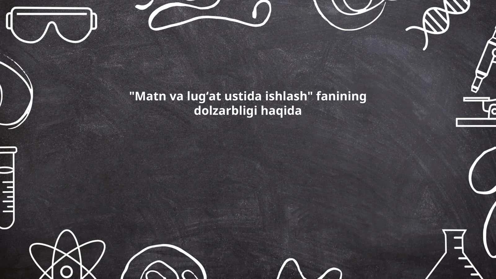 Matn va lugʻat ustida ishlash