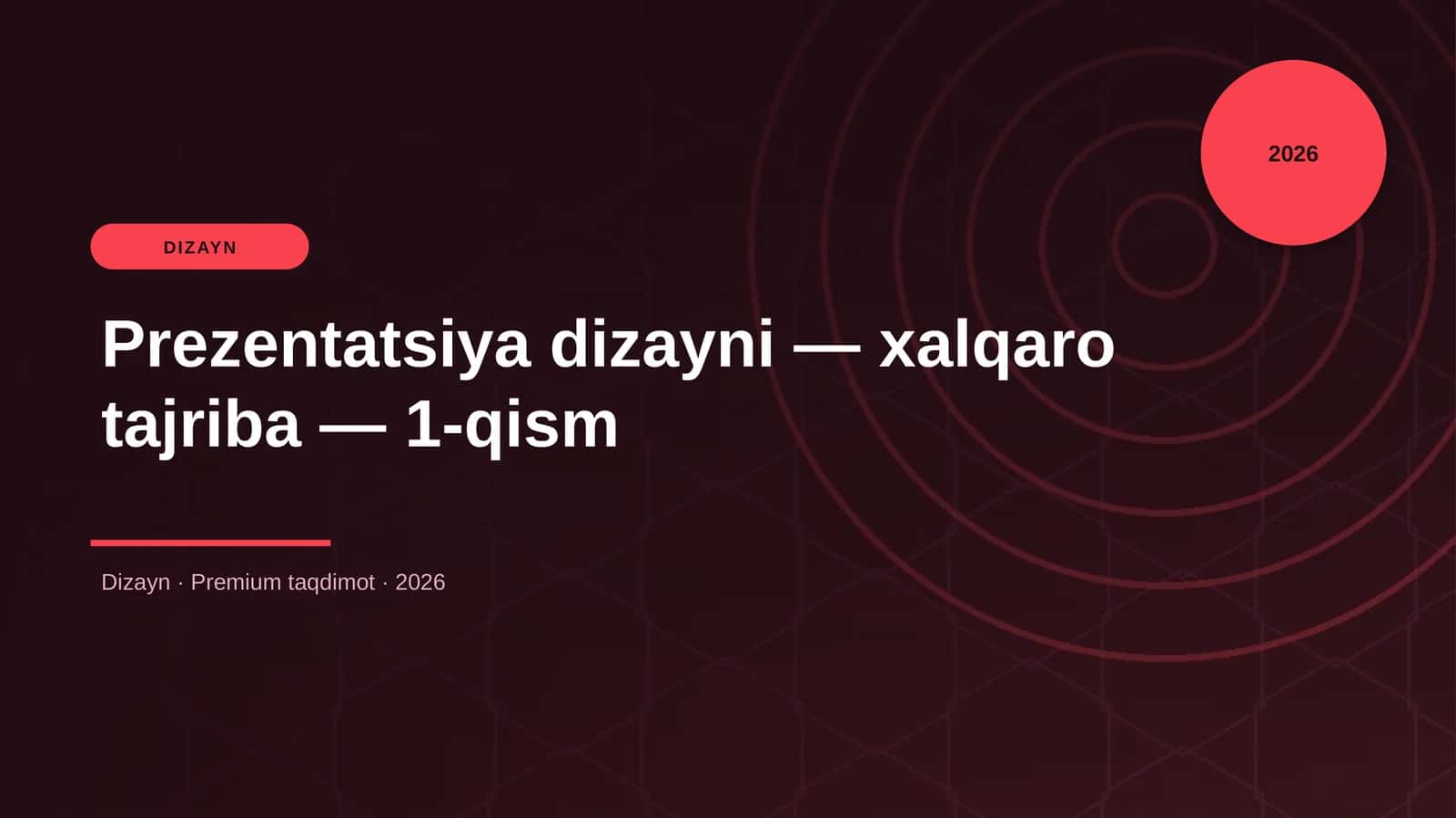 Prezentatsiya dizayni — xalqaro tajriba — 1-qism