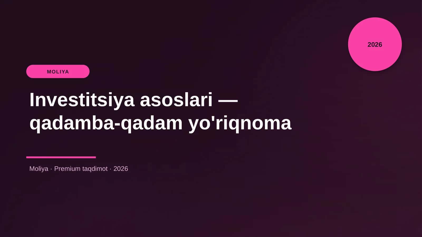 Investitsiya asoslari — qadamba-qadam yo'riqnoma