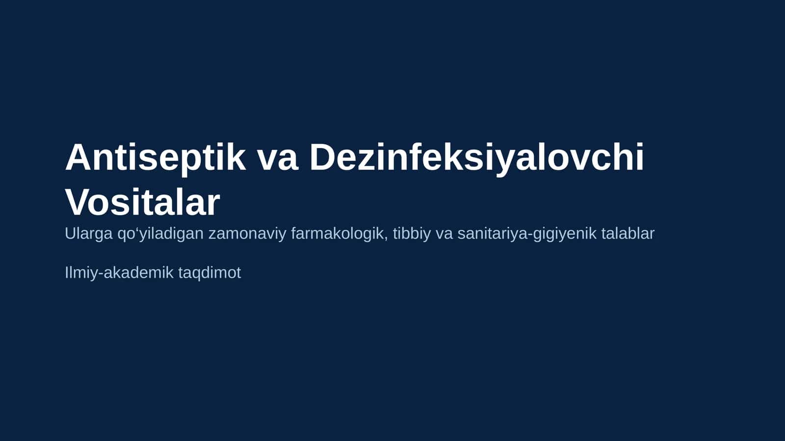 Antiseptik va Dezinfeksiyalovchi Vositalar
