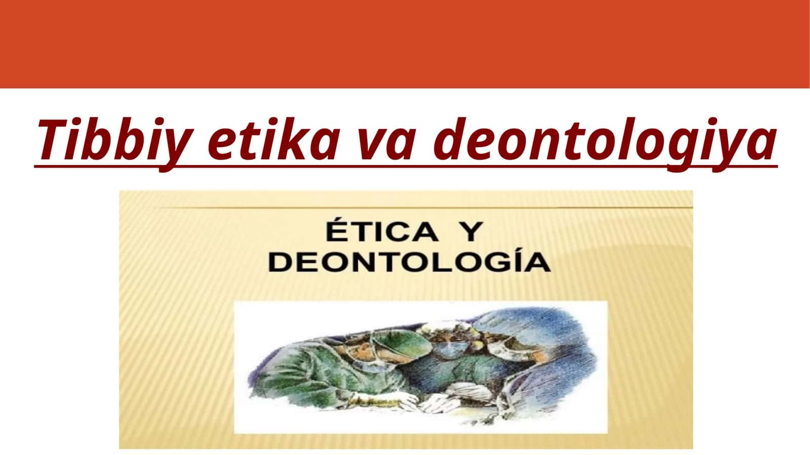 Tibbiy etika va deontologiya