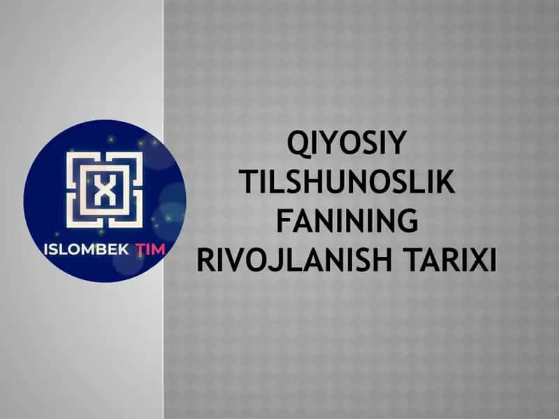 QIYOSIY TILSHUNOSLIK FANINING RIVOJLANISH TARIXI